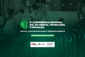 Governo de Santa Catarina estará na Conferência Regional de Ciência, Tecnologia e Inovação
